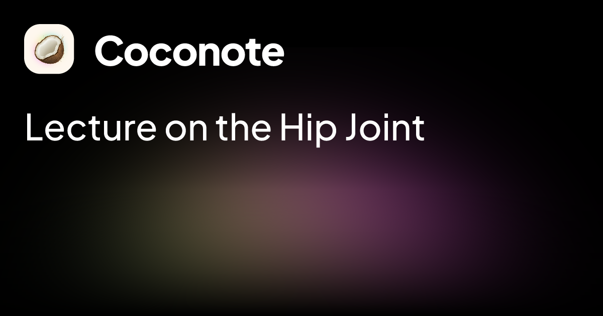 Lecture On The Hip Joint