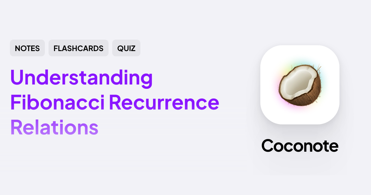 Understanding Fibonacci Recurrence Relations | Coconote