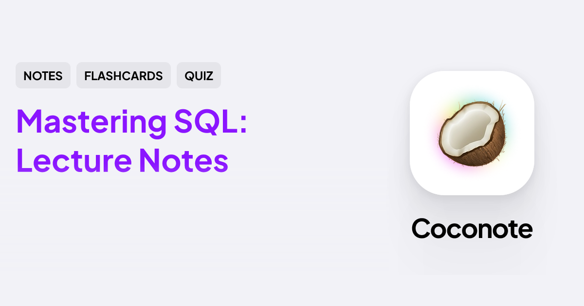Mastering SQL: Lecture Notes | Coconote